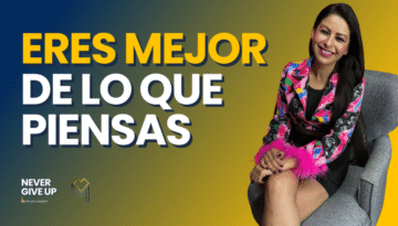 Eres mejor Nayeli Ortega Podcast Never Give Up