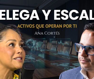 ANA CORTES DELEGA Y ESCALA Podcast El Codice del lider digital con Edmund Mejia